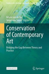 Cover of the open-access book Conservation of Contemporary Art: Bridging the Gap Between Theory and Practice, edited by Renée van de Vall and Vivian van Saaze. The cover features abstract green and turquoise paint textures and the Springer logo